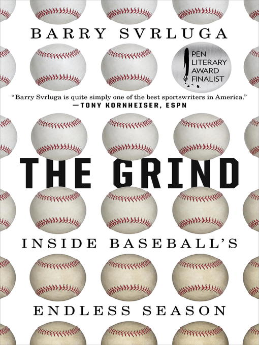 Title details for The Grind by Barry Svrluga - Available
